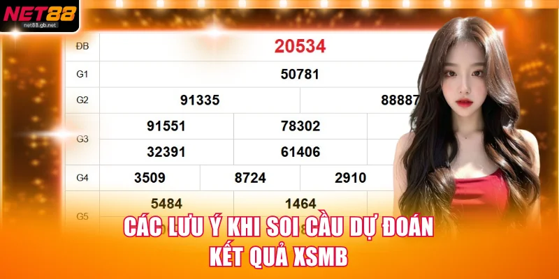 Các lưu ý khi soi cầu dự đoán kết quả XSMB
