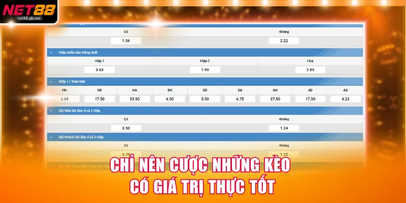 Chỉ nên cược những kèo có giá trị thực tốt