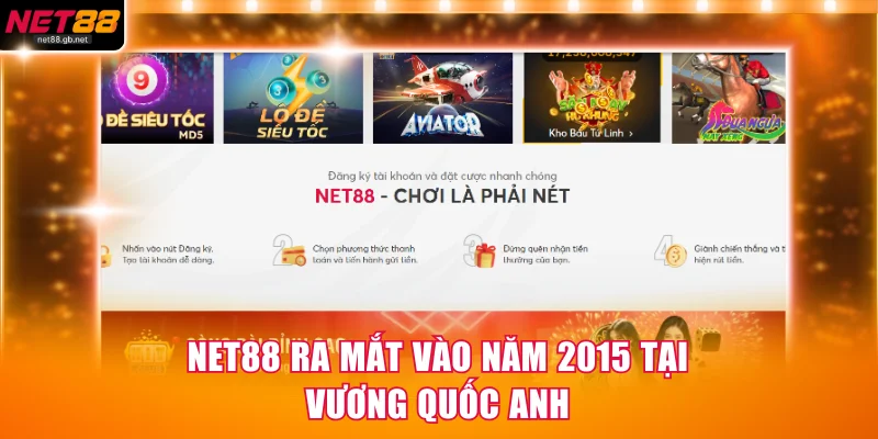 NET88 ra mắt vào năm 2015 tại vương quốc Anh
