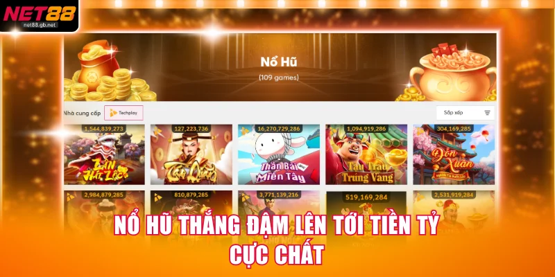 Nổ hũ thắng đậm lên tới tiền tỷ cực chất