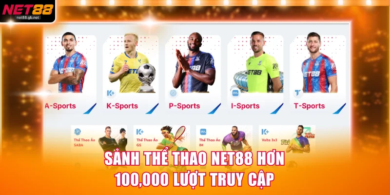Sảnh thể thao NET88 hơn 100,000 lượt truy cập