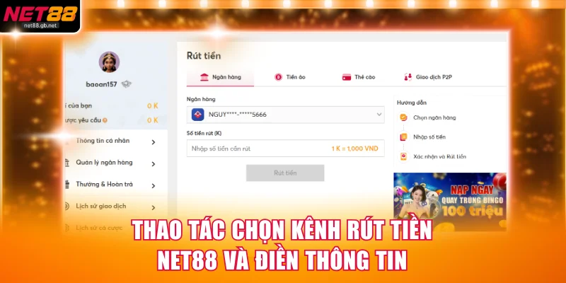 Thao tác chọn kênh rút tiền NET88 và điền thông tin